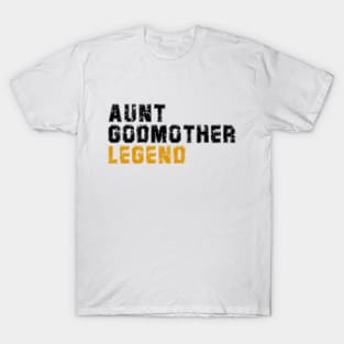 Aunt Godmother Legend T-Shirt